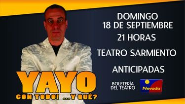 Te llevamos a ver Yayo con Todo!... Y qué?