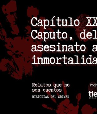 Ya podés escuchar el capítulo XXIV de Historias del Crimen en Spotify: Caputo, del asesinato a la inmortalidad Ya podés escuchar el capítulo XXIV de Historias del Crimen en Spotify: Caputo, del asesinato a la inmortalidad