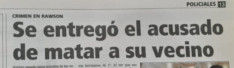 Gramajo estuvo prófugo casi un día, pero luego se entregó en compañía de un abogado en la Comisaría 6ta de Rawson. Este fue el titular del Diario de Cuyo.