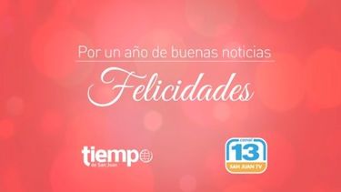 Tiempo de San Juan y Canal 13 te desean Felices Fiestas