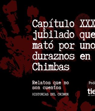 Capítulo XXXV de Relatos que no son cuentos de Historias del crimen en Spotify: el jubilado que mató por unos duraznos en Chimbas Capítulo XXXV de Relatos que no son cuentos de Historias del crimen en Spotify: el jubilado que mató por unos duraznos en Chimbas