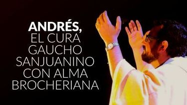 Andrés, el cura gaucho sanjuanino con alma brocheriana
