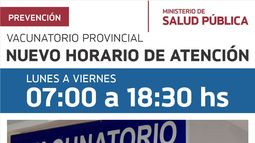 Nuevo horario en el Vacunatorio provincial