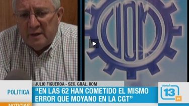 Figueroa: En las 62 han cometido el mismo error que Moyano en la CGT