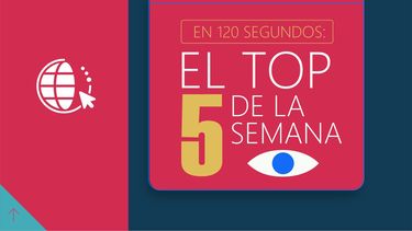 La indignación, la polémica y la perlita de la semana, en 120 segundos