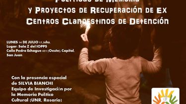 Políticas de memoria y proyectos de recuperación de ex centros clandestinos