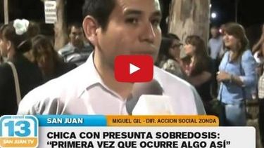 Chica con sobredosis en Zonda: “Nos tomó de sorpresa”